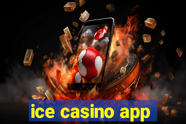 ice casino app